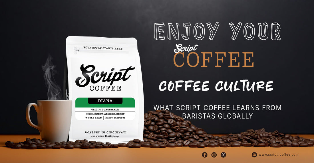 Coffee Culture: What Script Coffee Learns From Baristas Globally